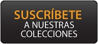 Suscr�bete a nuestras colecciones