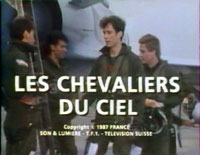 Les chevaliers du ciel - Gnrique