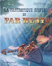 La fantastique épopée du far west - George Fronval et Louis Murtin